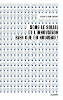 Sous le soleil de l'innovation, rien que du nouveau! - Innovation scientifreak
